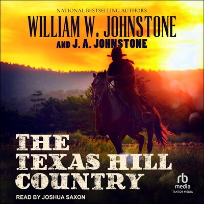 The Texas Hill Country – omslag til lydbogen af William W. Johnstone, J. A. Johnstone