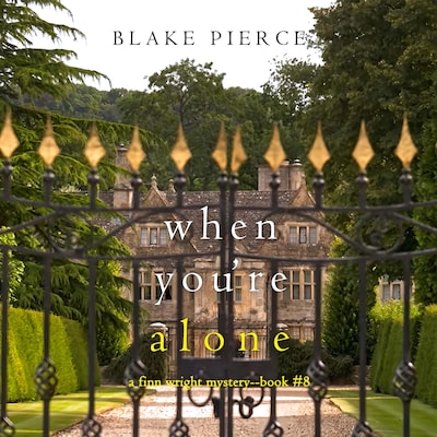 When You're Alone (A Finn Wright FBI Mystery—Book Eight) – omslag til lydbogen af Blake Pierce