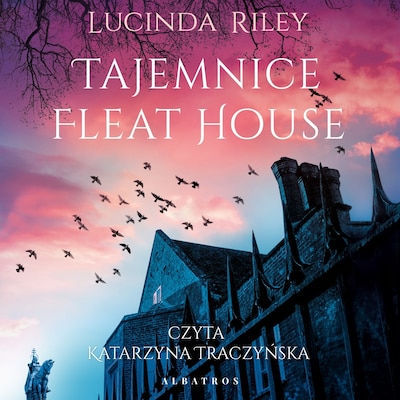 Tajemnice Fleat House – okładka audiobooka, autor Lucinda Riley