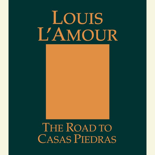 The Road to Casas Piedras – omslag til lydbogen af Louis L Amour