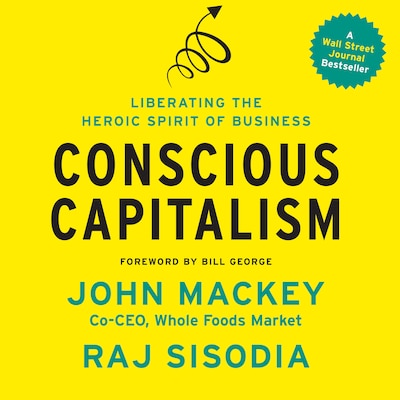 Conscious Capitalism – omslag til lydbogen af John Mackey, Raj Sisodia