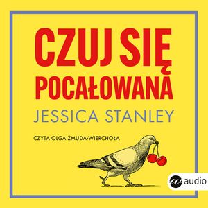 Czuj się pocałowana – okładka audiobooka, autor Jessica Stanley
