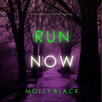 Run Now (A Serena Knox Suspense Thriller—Book Six) – omslag til lydbogen af Molly Black