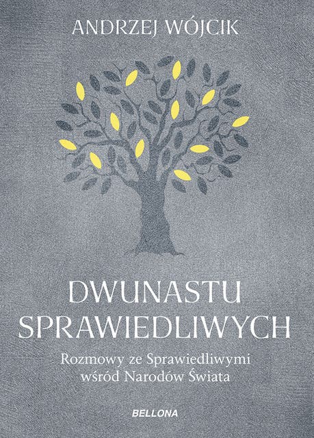 Dwunastu sprawiedliwych: Rozmowy ze Sprawiedliwymi wśród Narodów Swiata