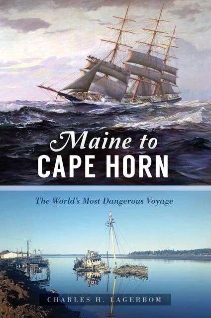 Maine to Cape Horn: The World's Most Dangerous Voyage – omslag til lydbogen af Charles H Lagerbom