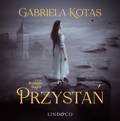 Przystań – okładka audiobooka, autor Gabriela Kotas