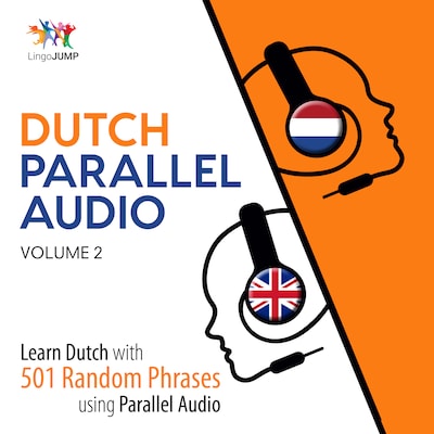 Dutch Parallel Audio - Learn Dutch with 501 Random Phrases using Parallel Audio - Volume 2