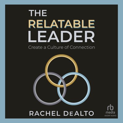 The Relatable Leader – omslag til lydbogen af Rachel DeAlto