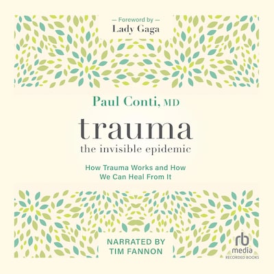 Trauma: The Invisible Epidemic – omslag til lydbogen af Paul Conti