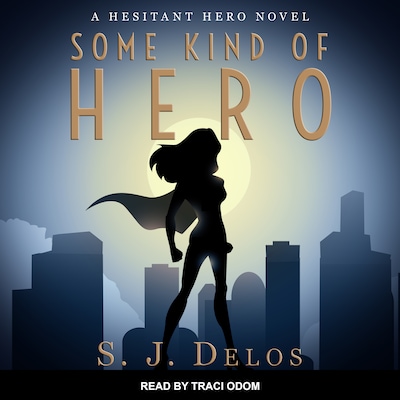 Some Kind of Hero – omslag til lydbogen af S. J. Delos