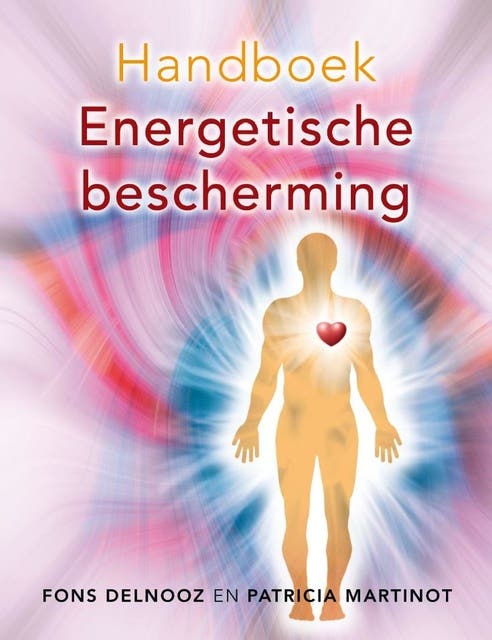 Handboek energetische bescherming – omslag van het luisterboek van Fons Delnooz,Patricia Martinot