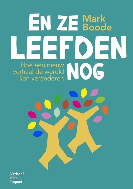 En ze leefden nog: Hoe een nieuw verhaal de wereld kan veranderen – omslag van het luisterboek van Mark Boode