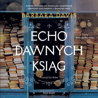 Echo dawnych ksiąg – okładka audiobooka, autor Barbara Davis