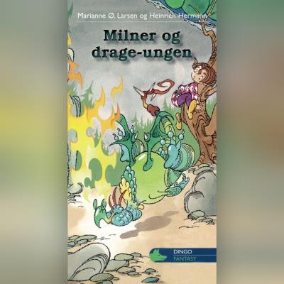 Milner og drage-ungen – omslag til lydbogen af Marianne Ø. Larsen, Heinrich Hermann