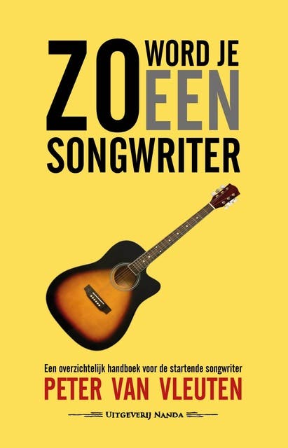 Zo word je een songwriter: Een overzichtelijk handboek voor de startende songwriter – omslag van het luisterboek van Peter Van Vleuten
