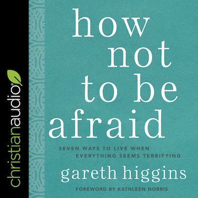 How Not to Be Afraid – omslag til lydbogen af Gareth Higgins