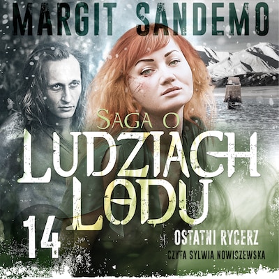 Saga o Ludziach Lodu 14: Ostatni rycerz