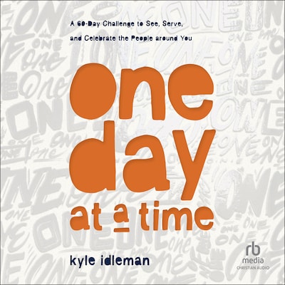 One Day at a Time – omslag til lydbogen af Kyle Idleman