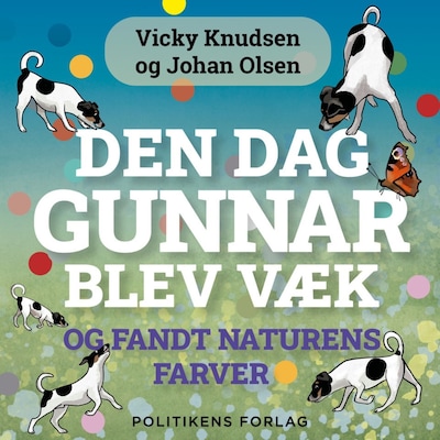 Den dag Gunnar blev væk - og fandt naturens farver – omslag til lydbogen af Johan Olsen, Vicky Knudsen