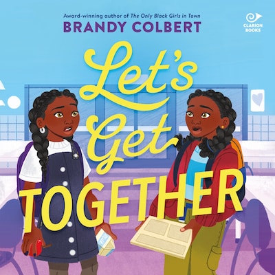Let’s Get Together – omslag til lydbogen af Brandy Colbert