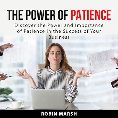 The Power of Patience