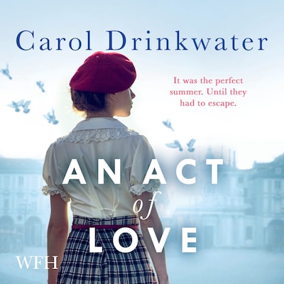 An Act of Love – omslag til lydbogen af Carol Drinkwater