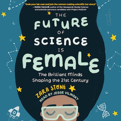The Future of Science is Female – omslag til lydbogen af Zara Stone