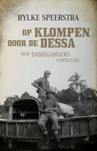 Op klompen door de dessa: Indiëgangers vertellen