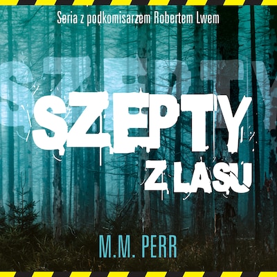 Szepty z lasu – okładka audiobooka, autor M.M. Perr