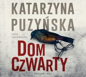 Dom czwarty – okładka audiobooka, autor Katarzyna Puzyńska