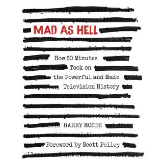 Mad as Hell: How 60 Minutes Took on the Powerful and Made Television History – omslag till ljudboken av Harry Moses
