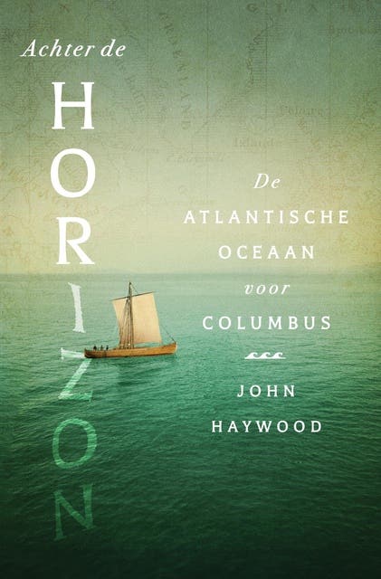 Achter de horizon: De Atlantische Oceaan voor Columbus