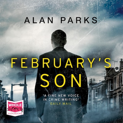 February's Son – omslag til lydbogen af Alan Parks