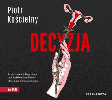 Decyzja – okładka audiobooka, autor Piotr Kościelny