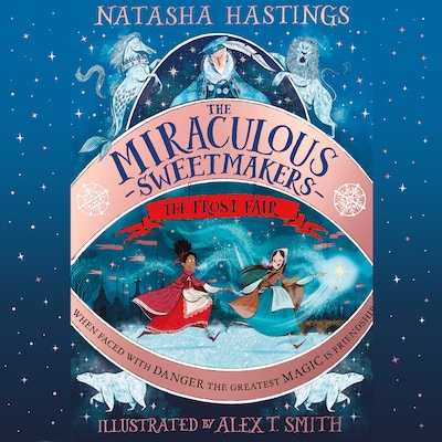 The Miraculous Sweetmakers: The Frost Fair