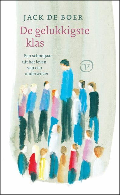 De gelukkigste klas: Een schooljaar uit het leven van een onderwijzer – omslag van het luisterboek van Jack de Boer