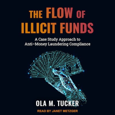 The Flow of Illicit Funds – omslag til lydbogen af Ola M. Tucker