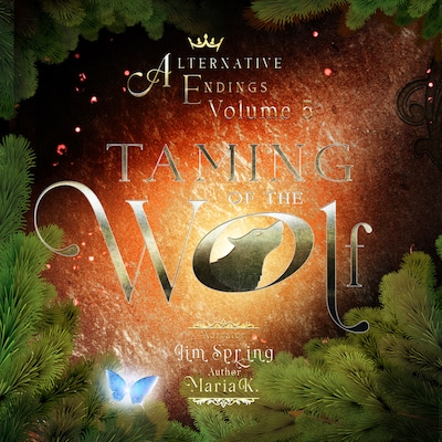 Alternative Endings - 05 - Taming of the Wolf