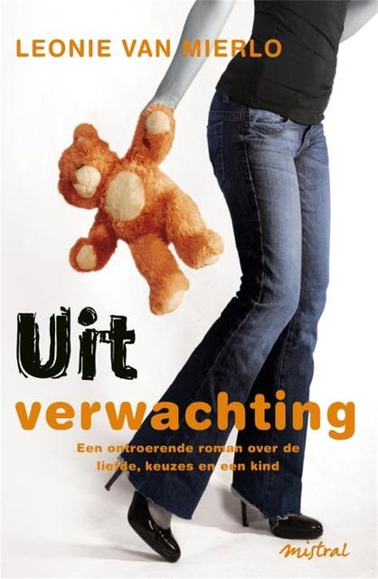 Uit verwachting: een roman over een ontroerend single veertigers dilemma – omslag van het luisterboek van Leonie van Mierlo