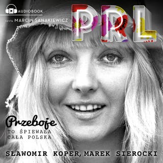 Przeboje PRL – okładka audiobooka, autor Sławomir Koper, Marek Sierocki