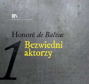 Bezwiedni aktorzy – okładka audiobooka, autor Honoré de Balzac