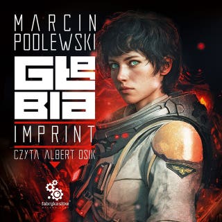 Głębia. Imprint – okładka audiobooka, autor Marcin Podlewski