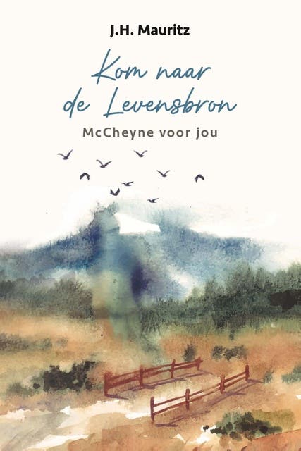 Kom naar de Levensbron: McCheyne voor jou – omslag van het luisterboek van J.H. Mauritz