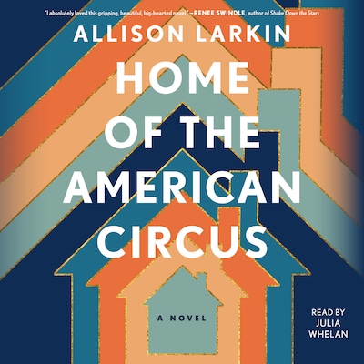 Home of the American Circus – omslag til lydbogen af Allison Larkin