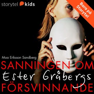 Del 8 – Sanningen om Ester Gråbergs försvinnande