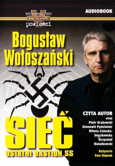 Sieć ostatni bastion SS – okładka audiobooka, autor Bogusław Wołoszański