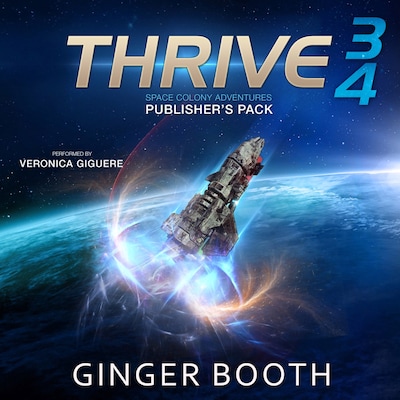 Thrive Space Colony Adventures: Publisher's Pack Books 3-4 – omslag til lydbogen af Ginger Booth