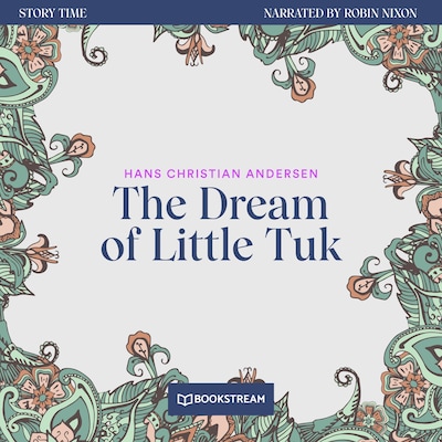 The Dream of Little Tuk - Story Time, Episode 64