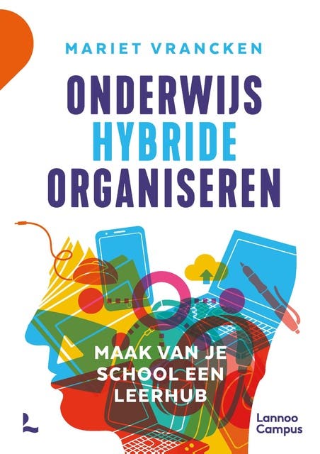 Onderwijs hybride organiseren: Maak van je school een leerhub – omslag van het luisterboek van Mariet Vrancken