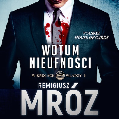 Wotum nieufności – okładka audiobooka, autor Remigiusz Mróz
